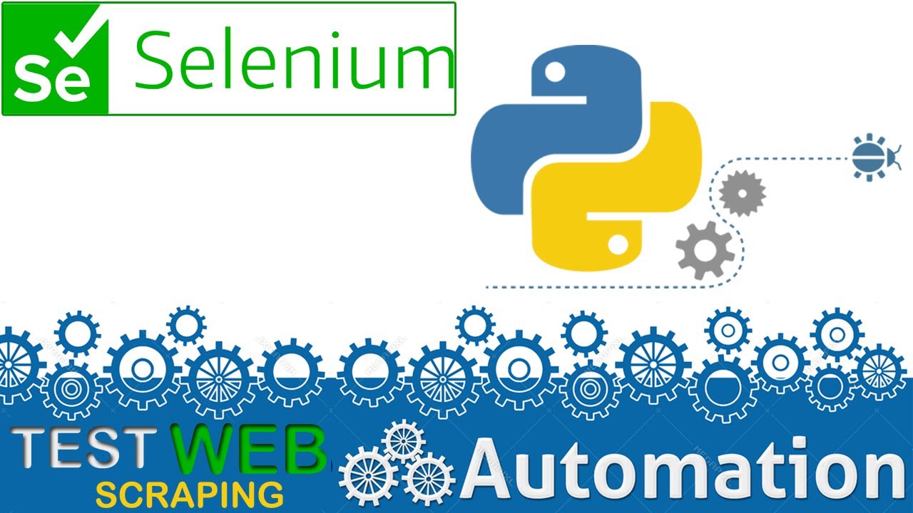 SELENIUM PYTHON FOR WEB AUTOMATION TEST AUTOMATION WEB SCRAPING