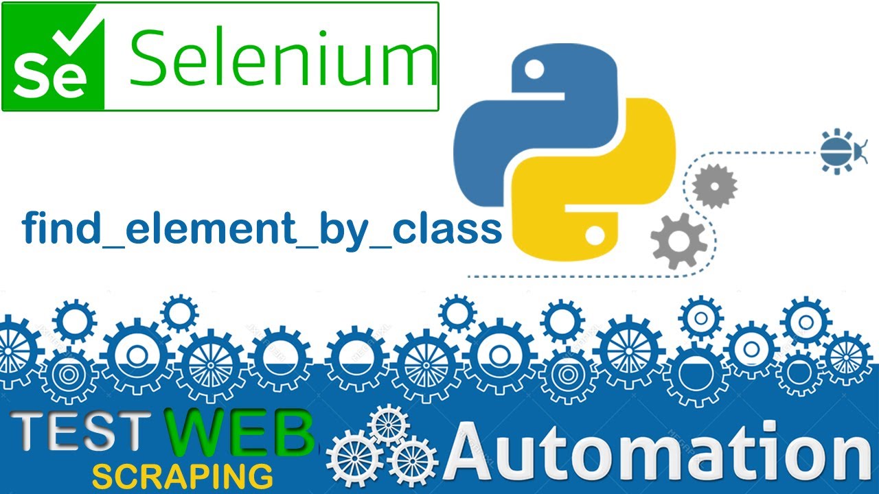 SELENIUM PYTHON FOR WEB AUTOMATION TEST AUTOMATION HOW TO SELECT LOCATE HTML ELEMENTS BY CLASS