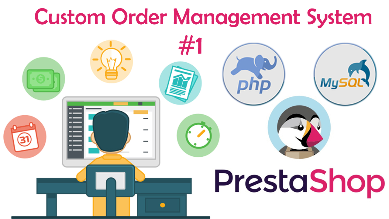 How To Make A Custom Orders Management System For Prestashop 1.7 With Php And Mysql #1