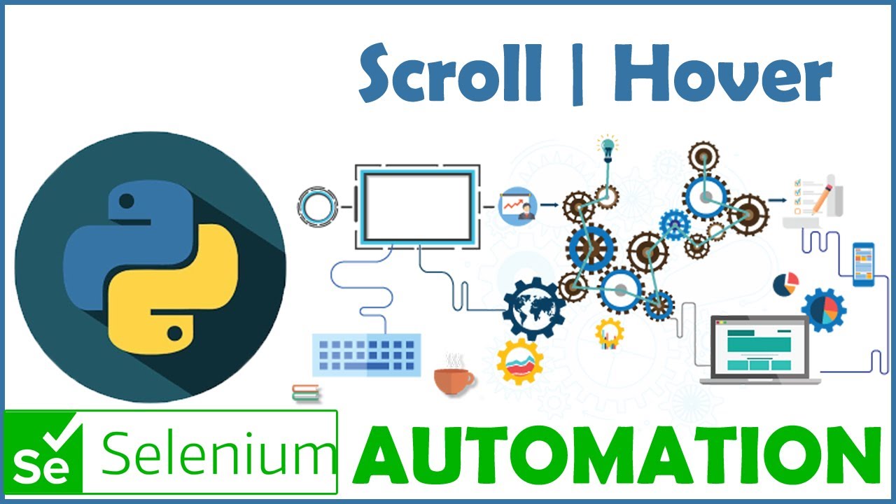 SELENIUM PYTHON FOR WEB AUTOMATION TEST AUTOMATION HOW TO HOVER ON ELEMENTS SCROLL TO ELEMENTS
