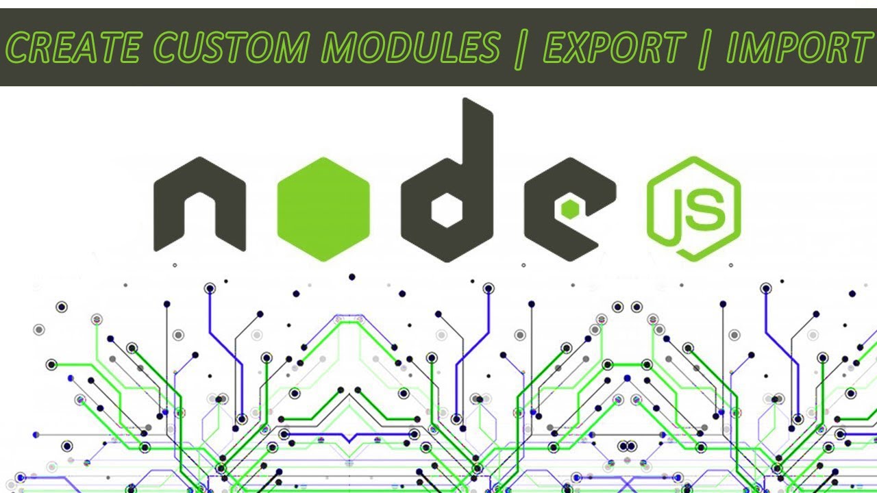 HOW TO CREATE IMPORT EXPORT IN NODE-js CUSTOM MODULES USAGE IN NODE.js