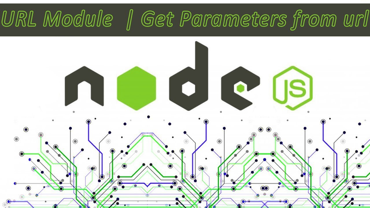 HOW TO GET PARAMETERS FROM URL REQUEST IN NODE.js SERVER