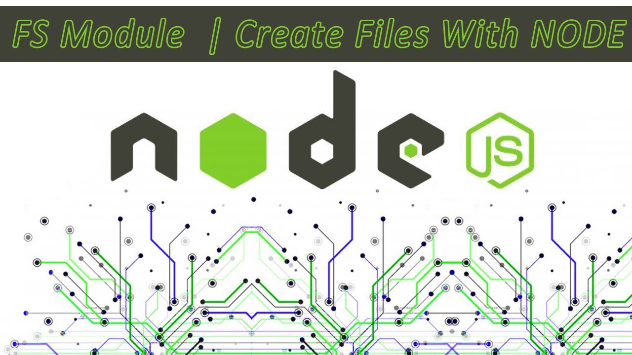 HOW TO CREATE FILES WITH NODE.js
