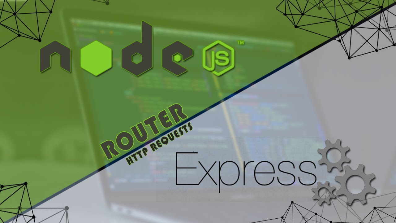 Node Express JS Router and Routes How To Handle HTTP Requests POST GET