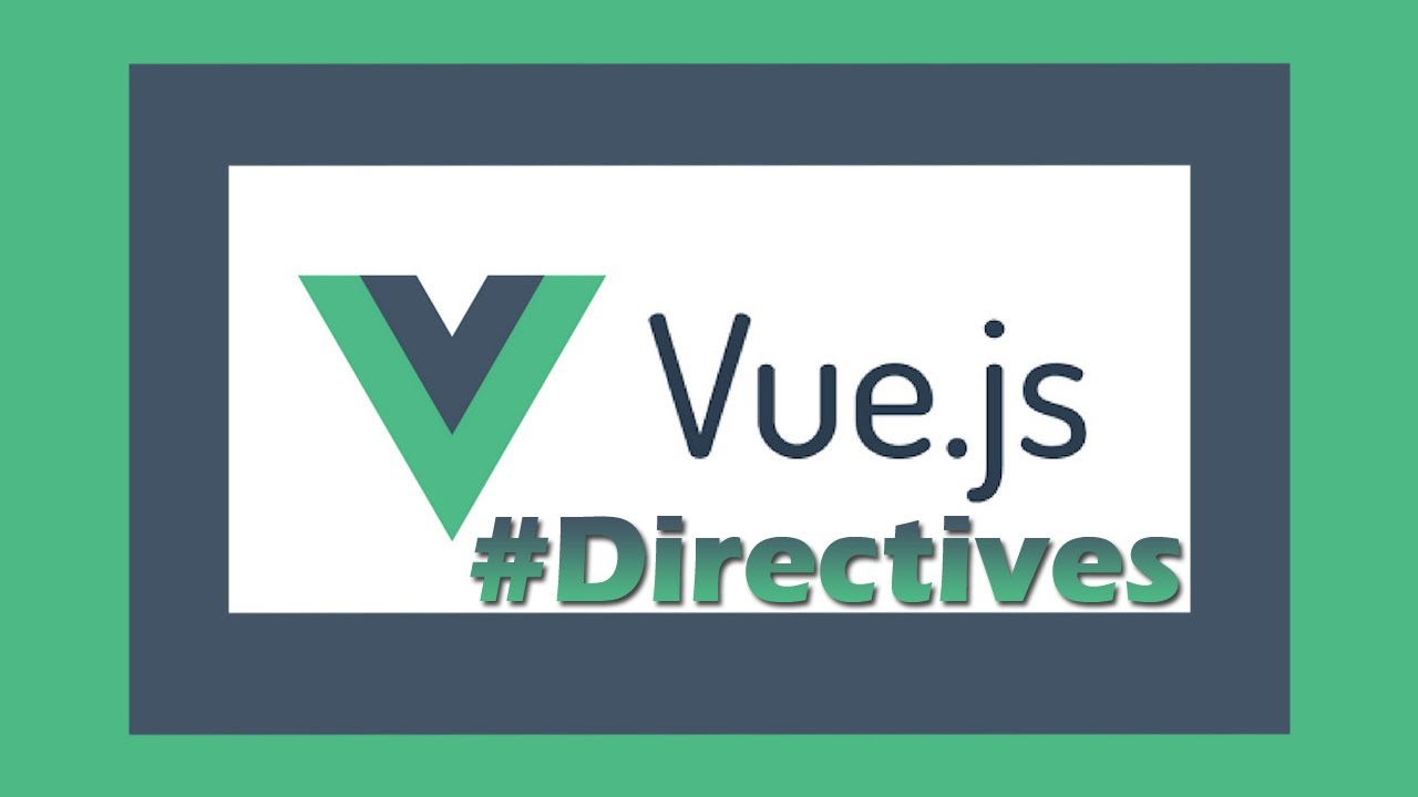 Learn Vue js Directives Directives Modifiers Data And methods With Examples