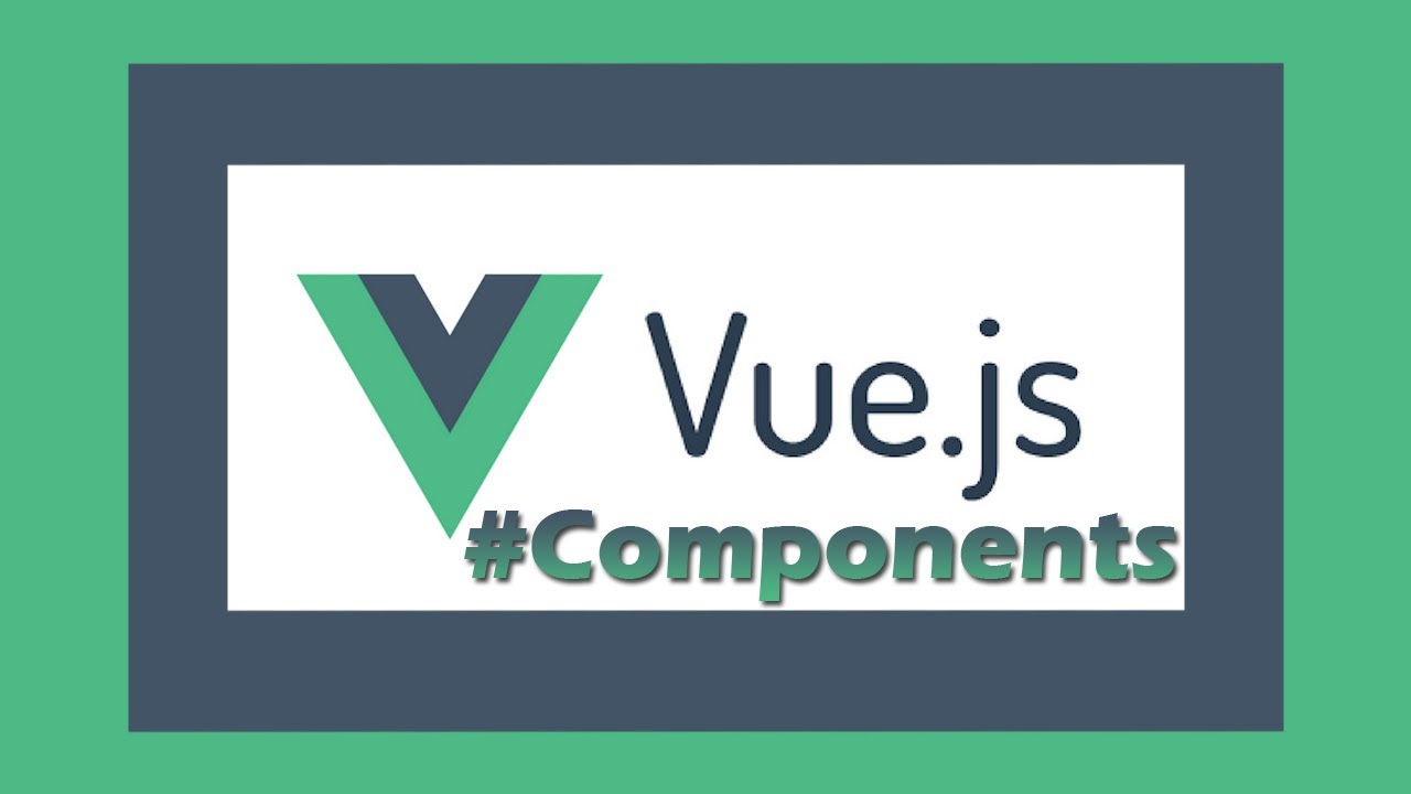How To Create And Use Components In Vue js